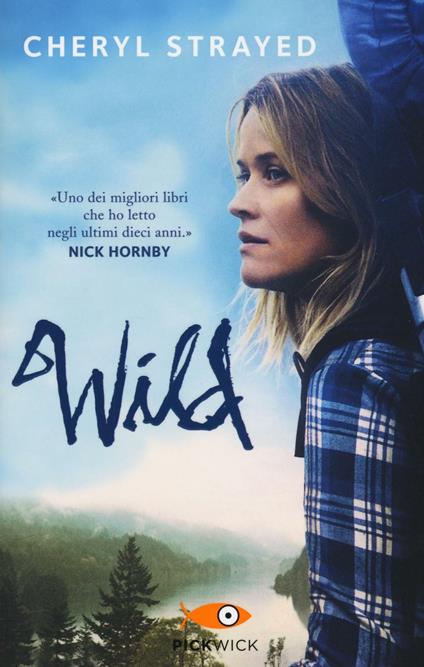 Wild. Una storia selvaggia di avventura e rinascita - Cheryl Strayed - copertina