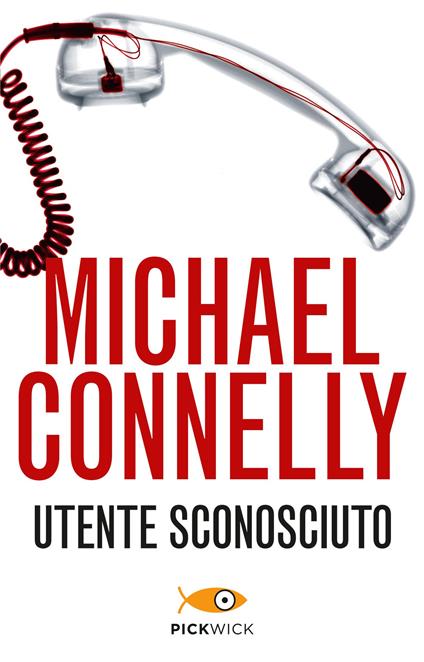 Utente sconosciuto - Michael Connelly - copertina
