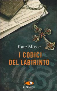 I codici del labirinto - Kate Mosse - copertina