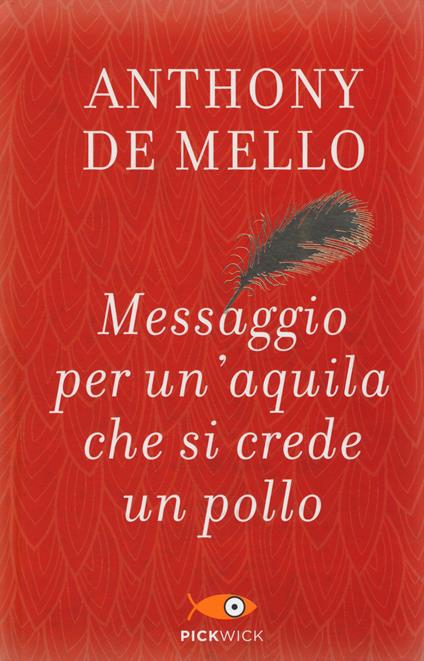 Messaggio per un'aquila che si crede un pollo - Anthony De Mello - copertina