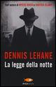 La legge della notte - Dennis Lehane - copertina