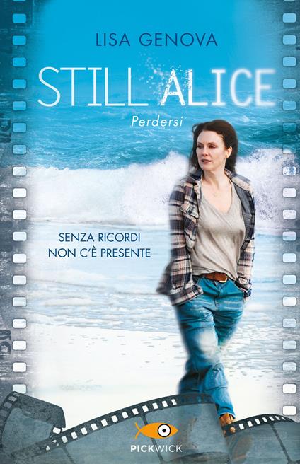 Still Alice. Perdersi. Senza ricordi non c'è presente - Lisa Genova - copertina