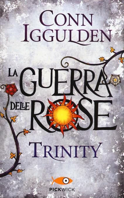 Trinity. La guerra delle Rose. Vol. 2 - Conn Iggulden - copertina