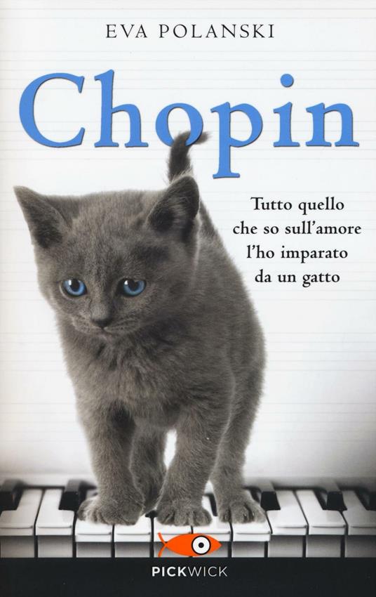 Chopin. Tutto quello che so sull'amore l'ho imparato da un gatto - Eva Polanski - copertina