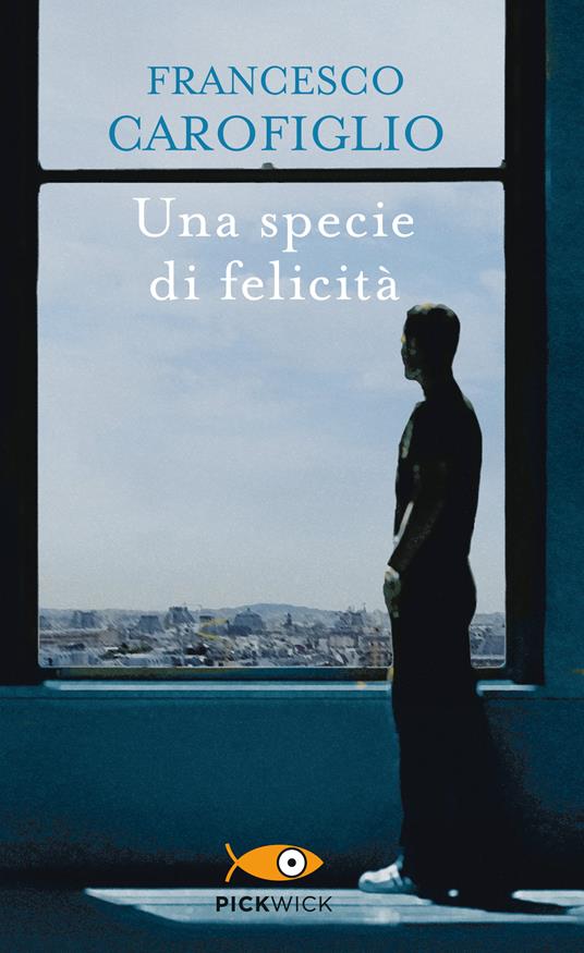 Una specie di felicità - Francesco Carofiglio - copertina