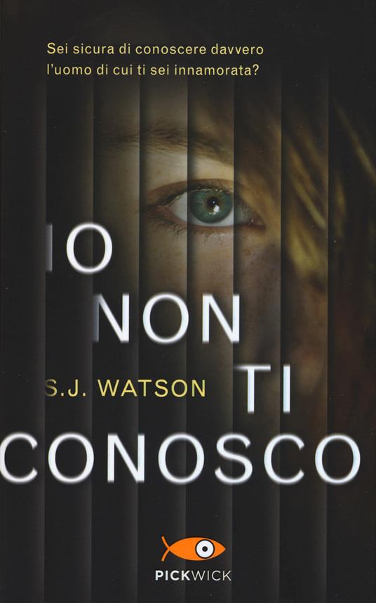 Io non ti conosco - S. J. Watson - copertina