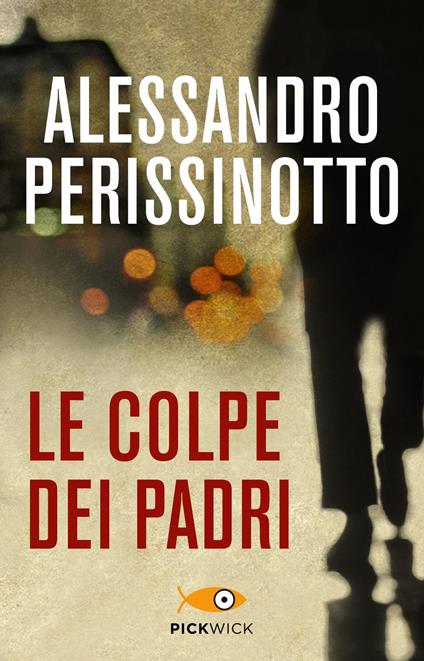 Le colpe dei padri - Alessandro Perissinotto - copertina