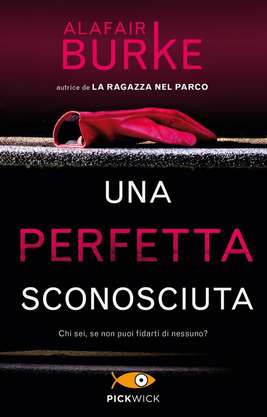 Una perfetta sconosciuta - Alafair Burke - copertina