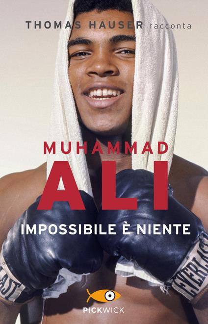 Muhammad Ali. Impossibile è niente - Thomas Hauser - copertina