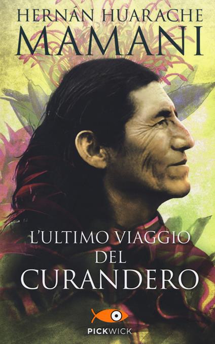 L' ultimo viaggio del curandero - Hernán Huarache Mamani - copertina