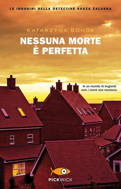 Nessuna morte è perfetta. Le indagini della detective Sasza Zaluska - Katarzyna Bonda - copertina