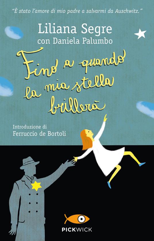 Fino a quando la mia stella brillerà - Liliana Segre,Daniela Palumbo - copertina