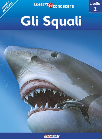 Gli squali. Pianeta animali. Livello 2 - Denise Ryan - copertina