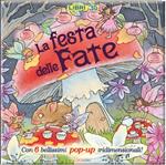 La festa delle fate. Libro pop-up