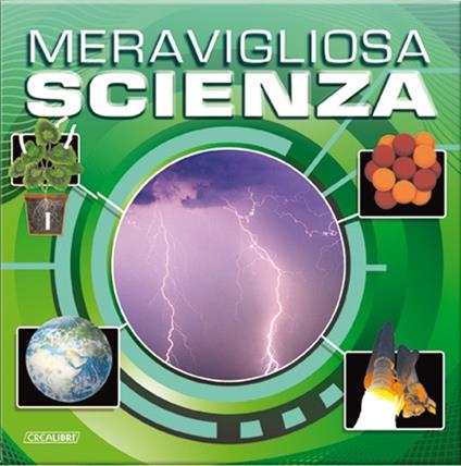 Meravigliosa scienza. Ediz. illustrata - copertina