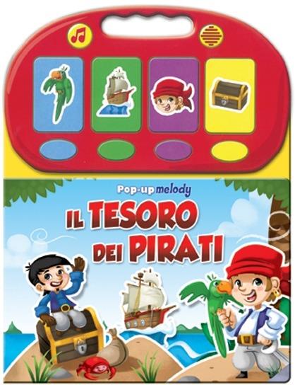 Il tesoro dei pirati! Libro pop-up. Ediz. illustrata - copertina