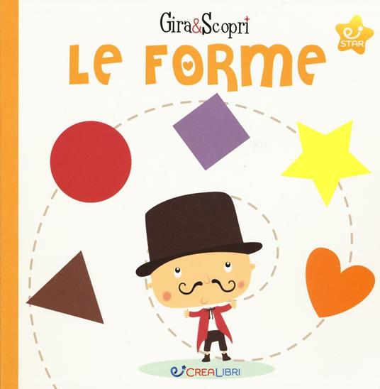 Le forme. Gira & scopri. Ediz. illustrata - Bérengére Motuelle - copertina