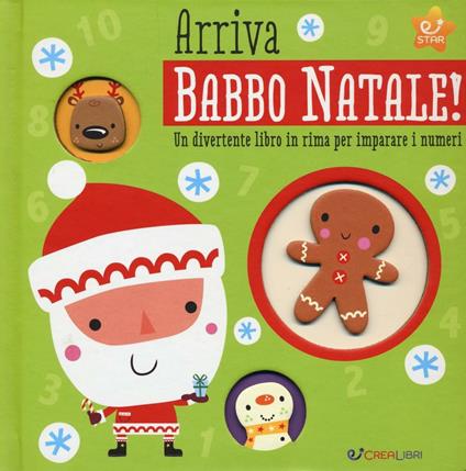 Arriva Babbo Natale! Un divertente libro in rima per imparare i numeri. Ediz. a colori - Stuart Lynch - copertina