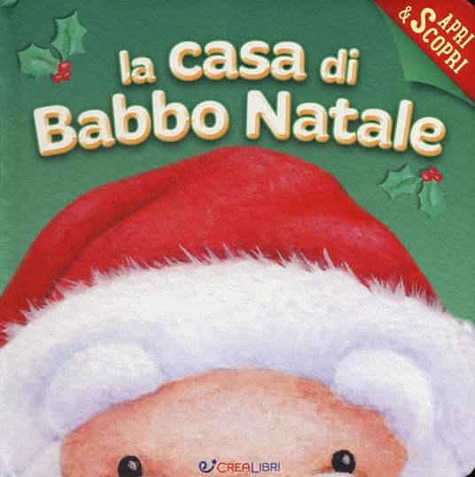 La casa di Babbo Natale. Apri & scopri. Ediz. illustrata - Janet Samuel - copertina