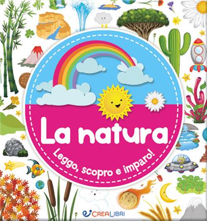 La natura. Leggo, scopro e imparo! Ediz. a colori - copertina