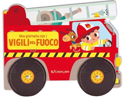 Una giornata con i vigili del fuoco. Ediz. a colori - copertina