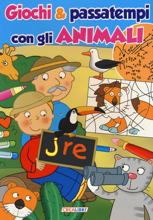 Giochi & passatempi con gli animali. Ediz. a colori - copertina
