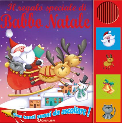 Il regalo speciale di Babbo Natale. Libro sonoro - copertina