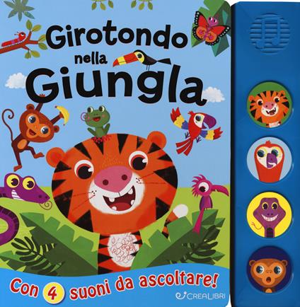 Girotondo nella giungla. Libro sonoro. Ediz. a colori - copertina