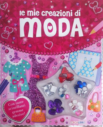 Le mie creazioni di moda. Con gadget - copertina