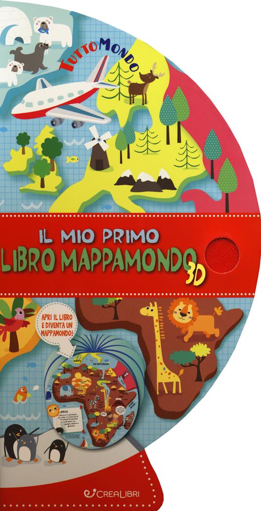 Il mio primo mappamondo. Tuttomondo. Ediz. a colori - copertina