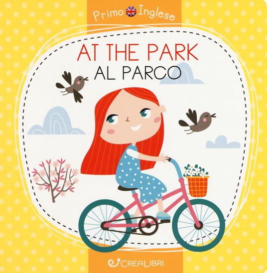 At the park-Al parco. Ediz. a colori - Alena Razumova - copertina
