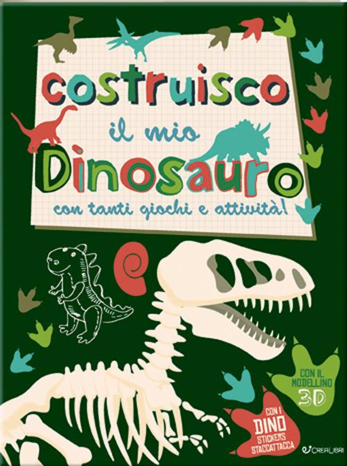 Costruisco il mio dinosauro con tanti giochi e attività! Con adesivi - Frankie Jones - copertina