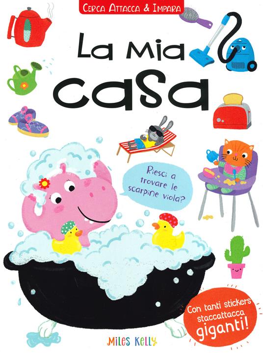 La mia casa. Cerca attacca & impara. Con adesivi. Ediz. a colori - copertina