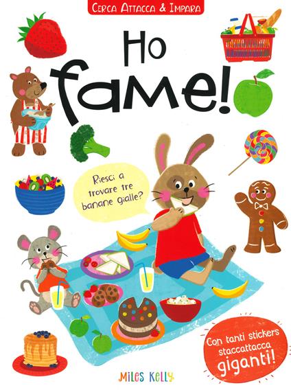 Ho fame! Cerca attacca & impara. Con adesivi. Ediz. a colori - copertina