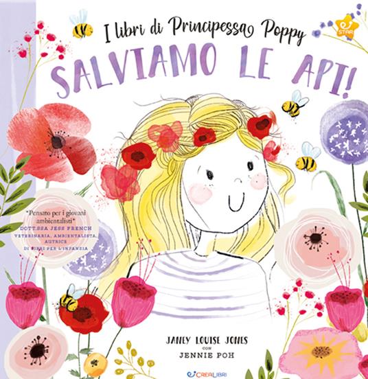 Salviamo le api! I libri di principessa Poppy. Ediz. a colori - Janey Louise Jones - copertina