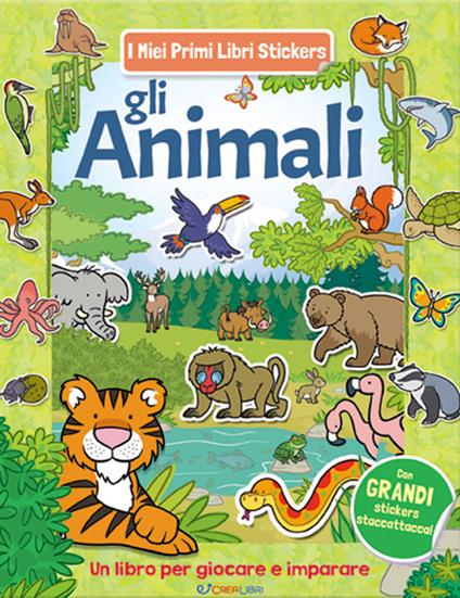 Gli animali. Con adesivi. Ediz. a colori - copertina