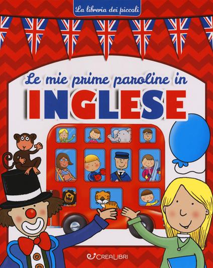 Le mie prime paroline in inglese. Ediz. a colori - copertina