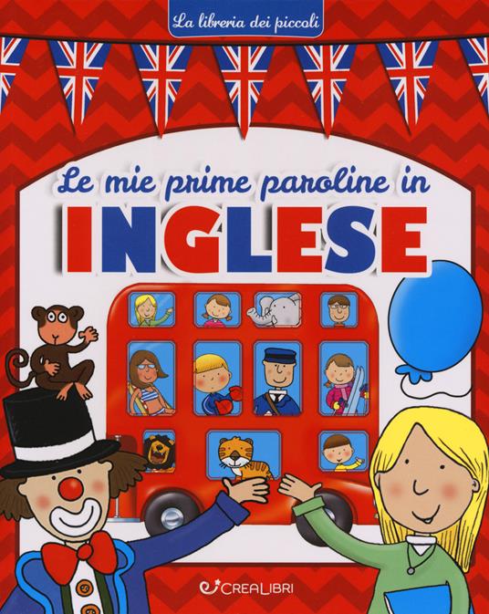Le mie prime paroline in inglese. Ediz. a colori - copertina