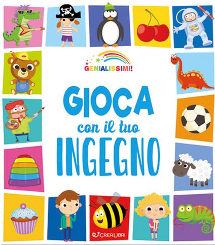 Gioca con il tuo ingegno. Genialissimi. Ediz. a colori - copertina