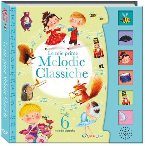 Le mie prime melodie classiche. Schiaccia e ascolta. Ediz. a colori - copertina
