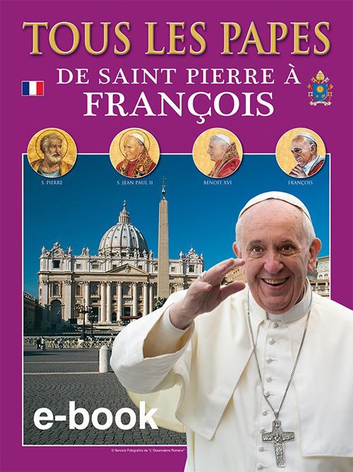 Tutti i papi. Da san Pietro a Francesco. Ediz. francese - copertina