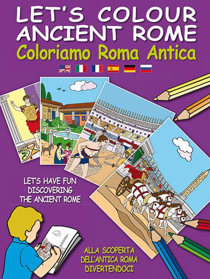 Coloriamo Roma antica. Ediz. multilingue. Con gadget - Libro - Lozzi Roma 