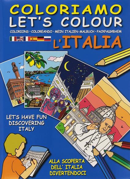 Coloriamo l'Italia. Ediz. multilingue. Con gadget - copertina