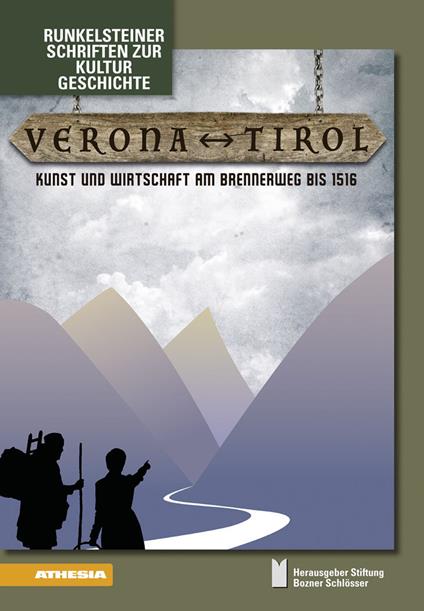 Verona-Tirol. Kunst und Wirtschaft am Brennerweg bis 1516 - copertina