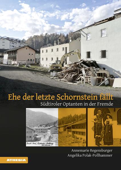 Ehe der letzte schornstein fällt. Südtiroler optanten in der fremde - Annemarie Regensburger,Angelika Polak-Pollhammer - copertina