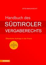 Handbuch des Südtiroler Vergaberechts. Öffentliche Aufträge in der Praxis