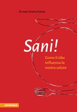 Sani! Come il cibo influenza la nostra salute