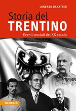 Storia del Trentino. Eventi cruciali del XX secolo