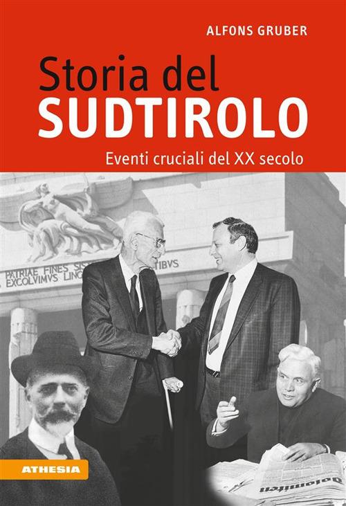 Storia del Sudtirolo. Eventi cruciali del XX secolo - Alfons Gruber - ebook