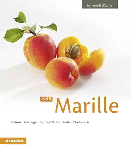 33 x Marille - Heinrich Gasteiger,Gerhard Wieser,Helmut Bachmann - copertina